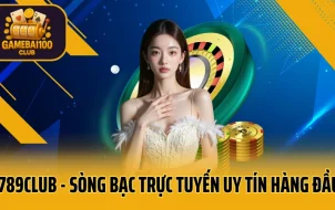 789Club - Sòng Bạc Trực Tuyến Uy Tín Hàng Đầu