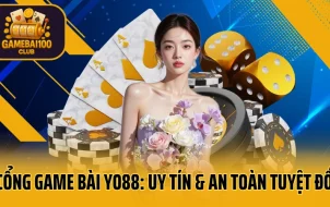 Cổng Game Bài Yo88: Uy Tín & An Toàn Tuyệt Đối