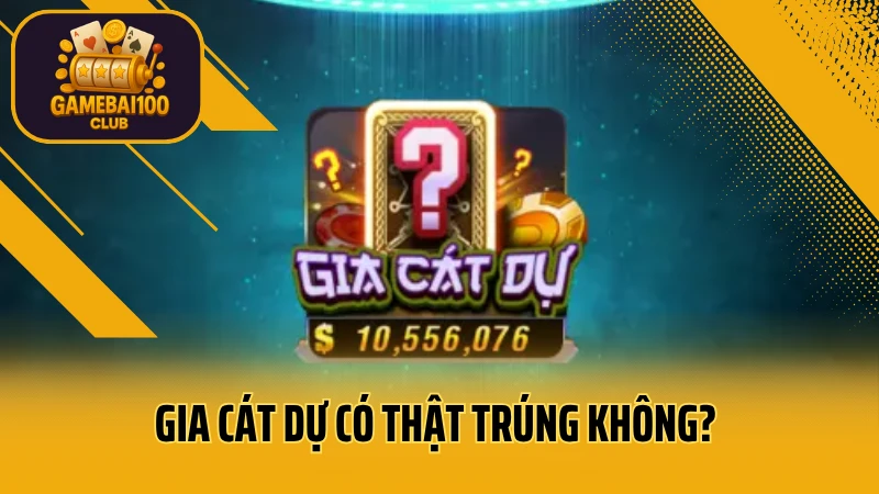 Gia Cát Dự Có Thật Trúng Không? Phân Tích Cách Chơi Và Tỷ Lệ Ra Chuẩn Số 1