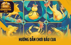 Hướng Dẫn Chơi Bầu Cua Online Dễ Hiểu Cho Người Mới Bắt Đầu