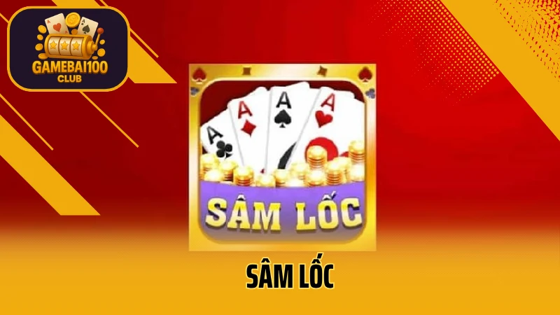 Cách Chơi Sâm Lốc Dễ Hiểu – Đánh Bại Mọi Đối Thủ Trong Vài Ván