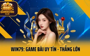 Win79: Game Bài Uy Tín - Thắng Lớn